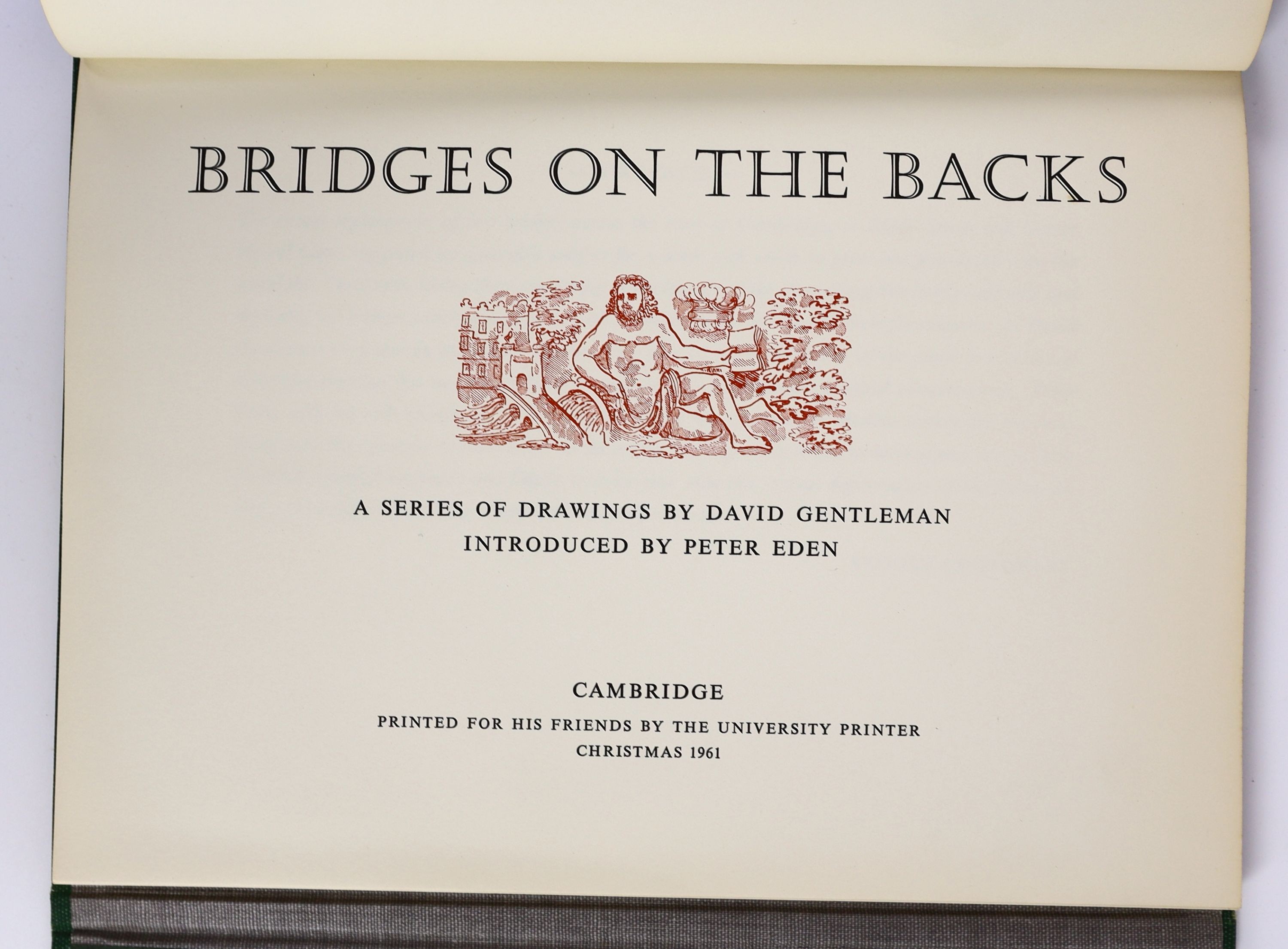 Gentleman, David - Bridges on the Backs. A Series of Drawings by…., one of 500, large 8vo, green cloth with a double hinged case, with 9 coloured plates, of which 6 have folding, Repton style, reveals. Printed for his fr